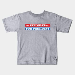 Ken Miles for President Kids T-Shirt